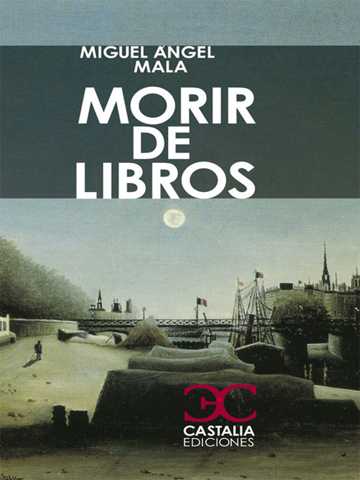 Title details for Morir de libros by Miguel Ángel Mala - Available
